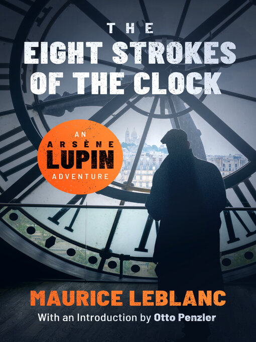 Title details for The Eight Strokes of the Clock by Maurice Leblanc - Available